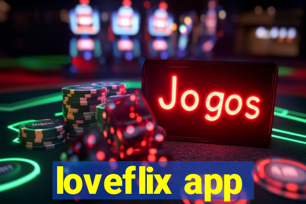 loveflix app